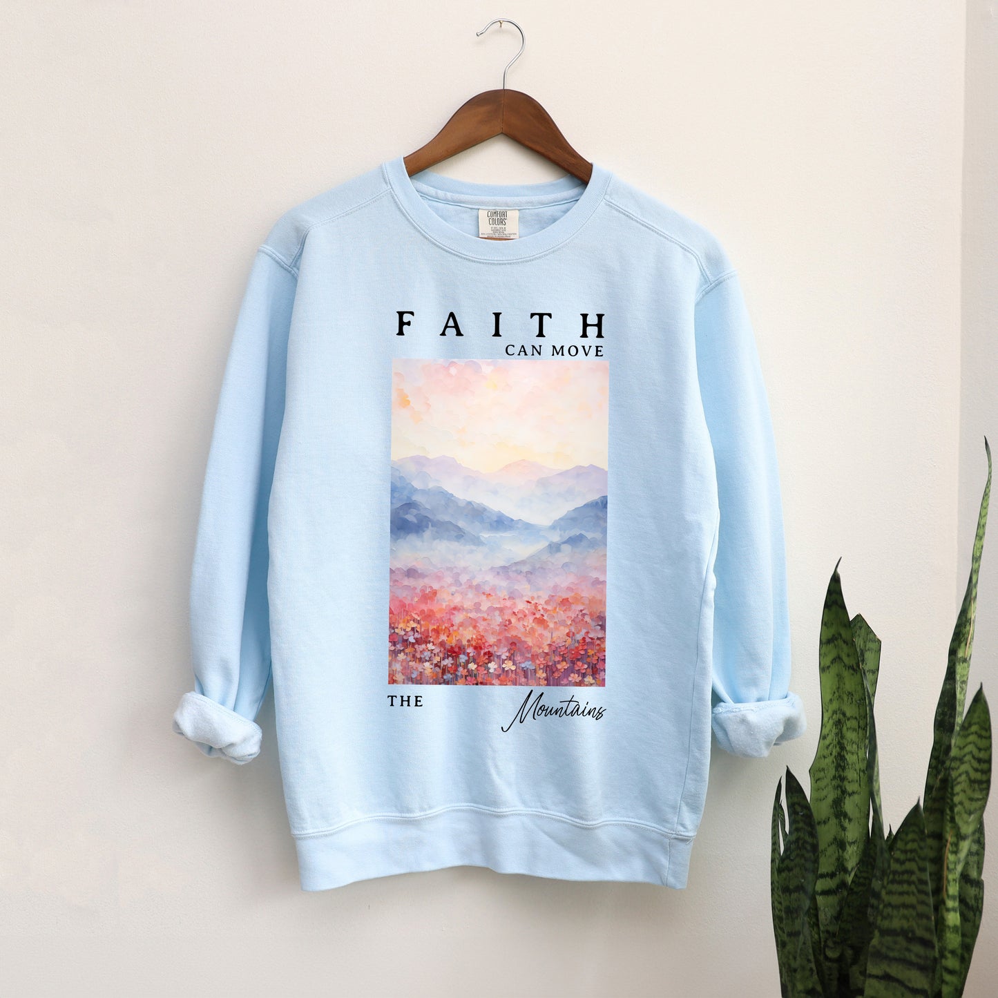 Faith Can Move Watercolor | Garment Dyed Sweatshirt