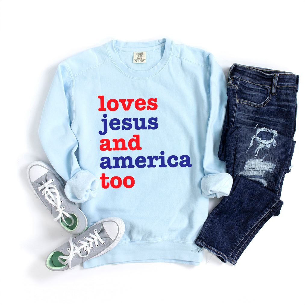 Loves Jesus And America | Garment Dyed Sweatshirt