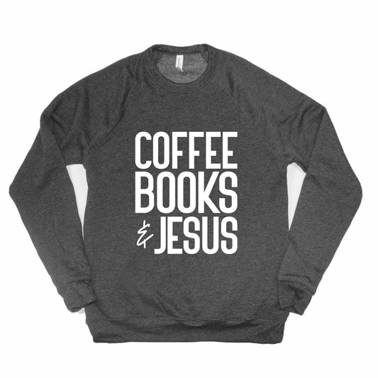 Coffee Books Jesus | Bella Canvas Sweatshirt