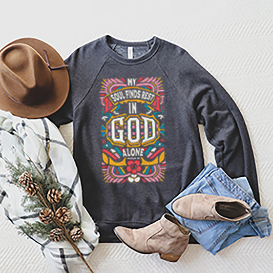 My Soul Finds Rest | Bella Canvas Sweatshirt