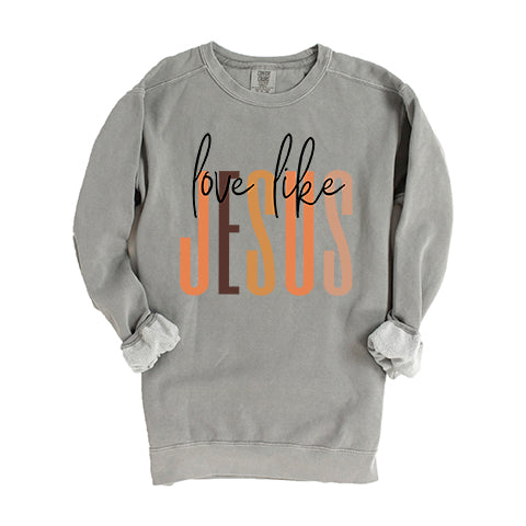 Love Like Jesus Neutrals | Garment Dyed Sweatshirt