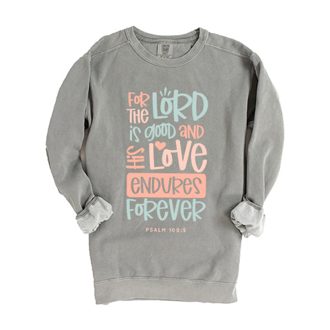 Love Endures Forever | Garment Dyed Sweatshirt