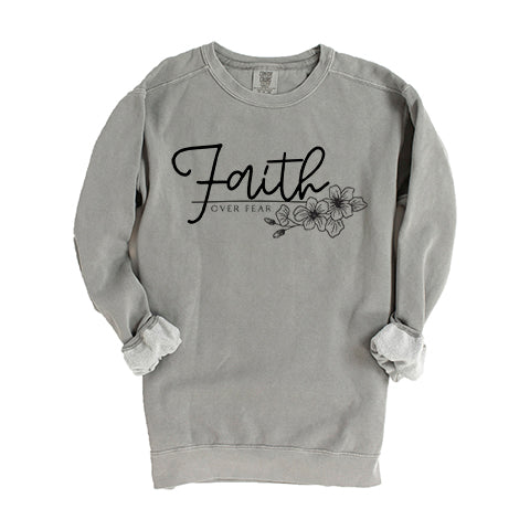 Faith Over Fear Floral | Garment Dyed Sweatshirt