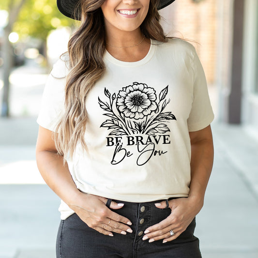 Be Brave Be You | Short Sleeve Crew Neck