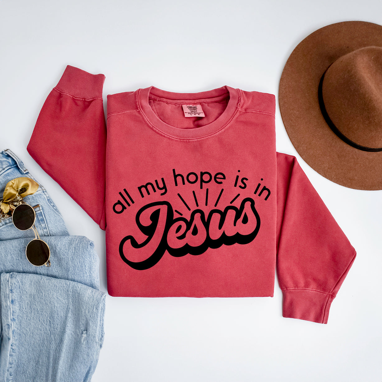 All My Hope Is In Jesus | Garment Dyed Sweatshirt