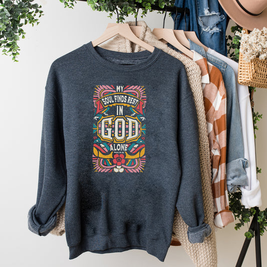 My Soul Finds Rest| Graphic Sweatshirt