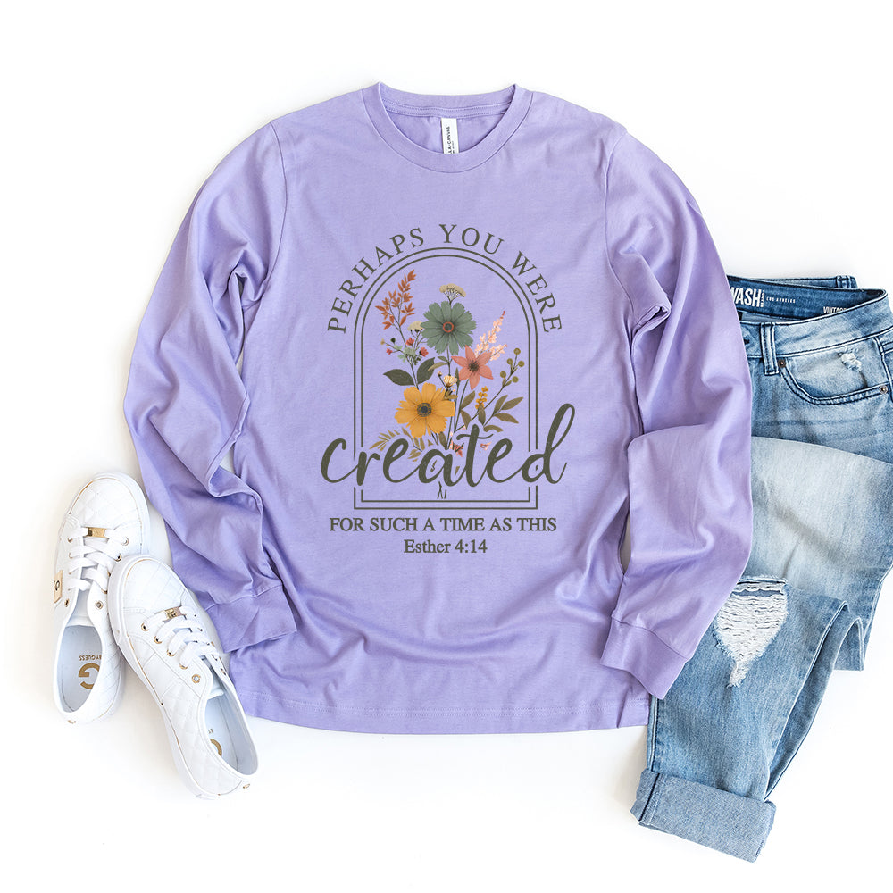 Perhaps You Were Created Floral | Long Sleeve Crew Neck