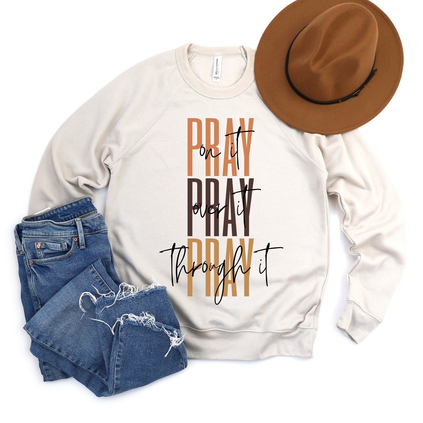 Pray Over It Cursive | Bella Canvas Sweatshirt