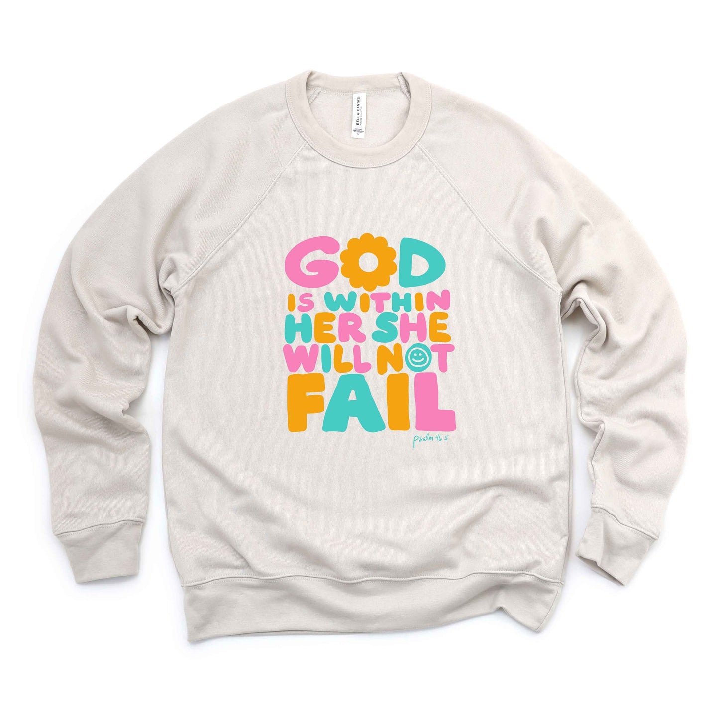 She Will Not Fail | Bella Canvas Premium Sweatshirt