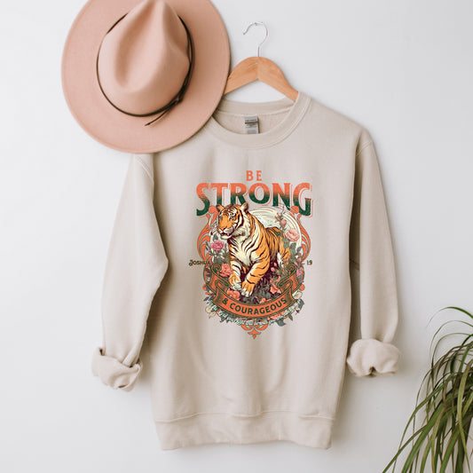 Be Strong and Courageous Tiger | Sweatshirt