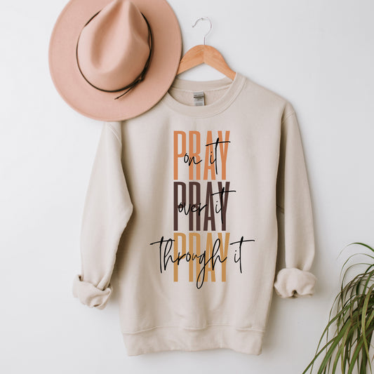Pray Over It Cursive | Sweatshirt