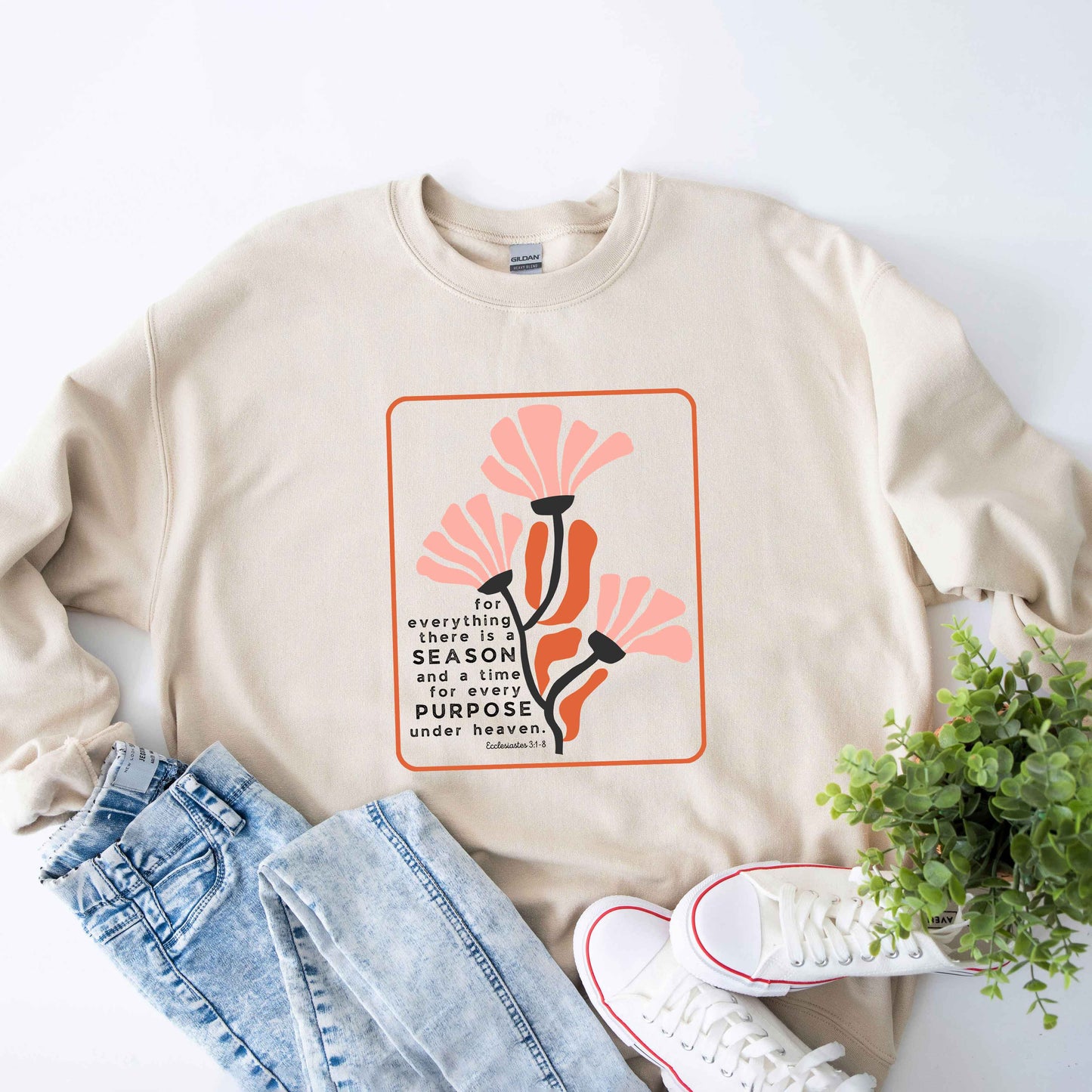 There Is A Season Flowers | Sweatshirt