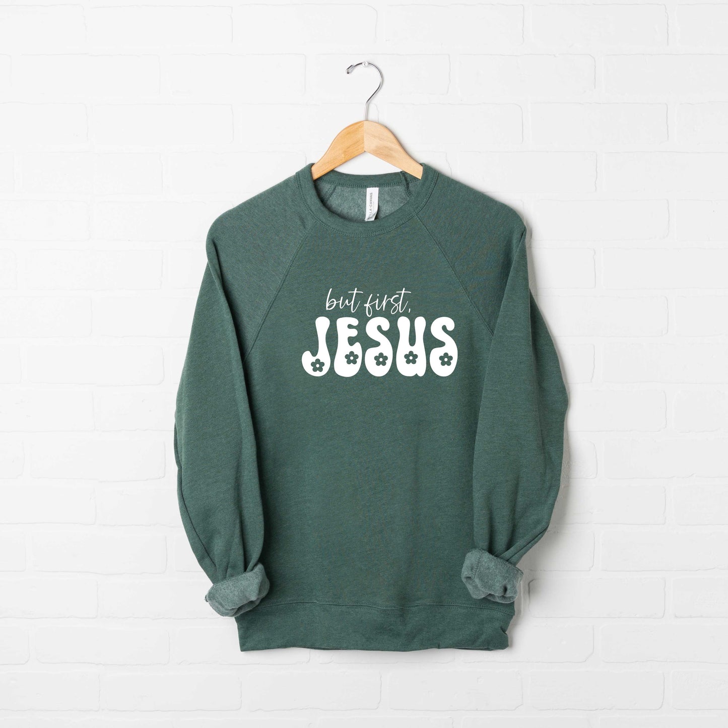 But First Jesus Flowers | Bella Canvas Sweatshirt