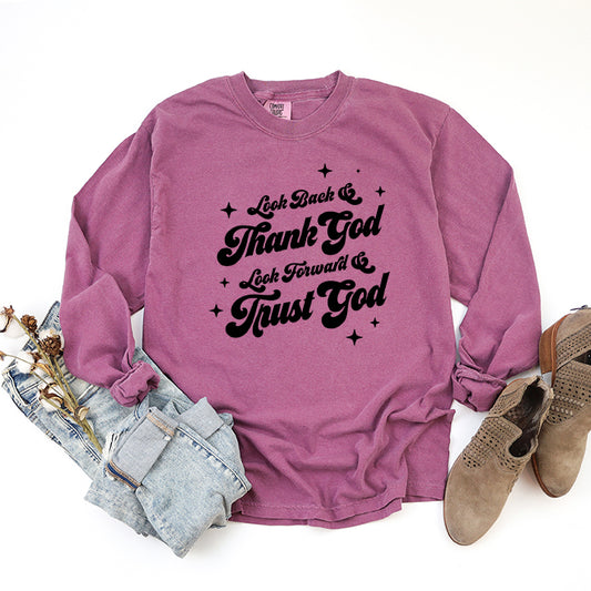 Look Back And Thank God | Garment Dyed Long Sleeve