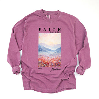 Faith Can Move Watercolor | Garment Dyed Long Sleeve