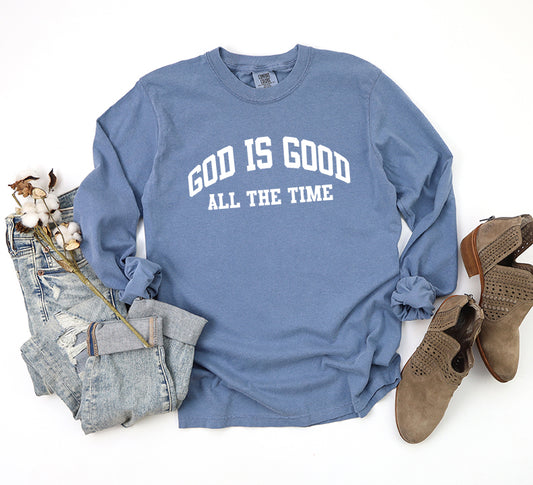 God Is Good All The Time | Garment Dyed Long Sleeve