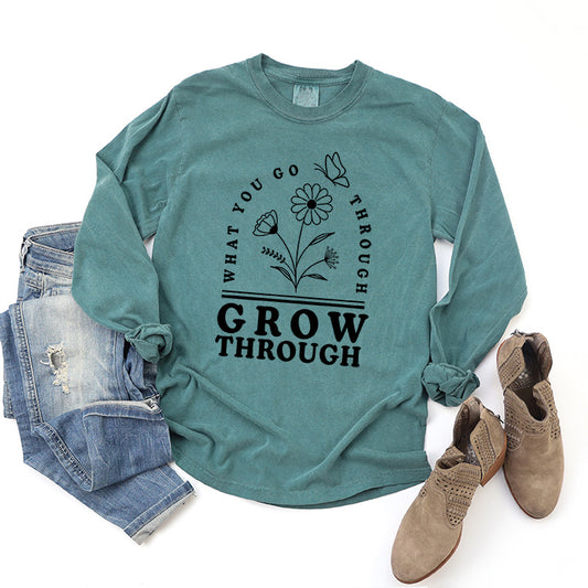 Grow Through What You Go Through Flowers | Garment Dyed Long Sleeve