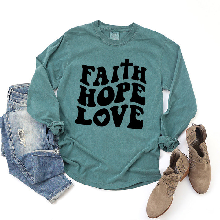 Faith Hope Love | Garment Dyed Long Sleeve