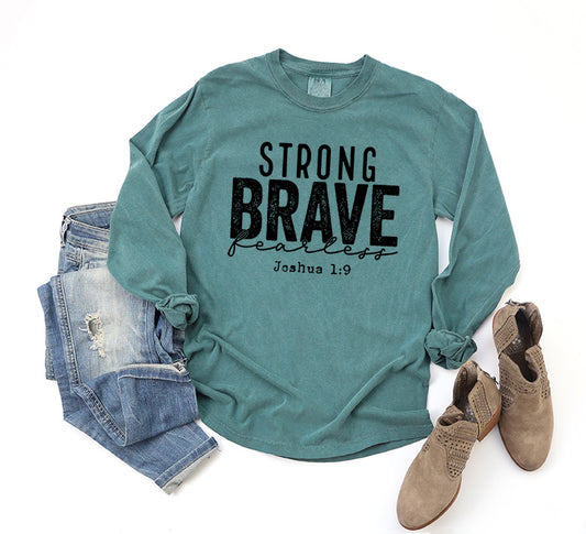 Strong Brave Fearless | Garment Dyed Long Sleeve