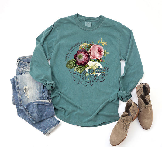 Where Flowers Bloom | Garment Dyed Long Sleeve