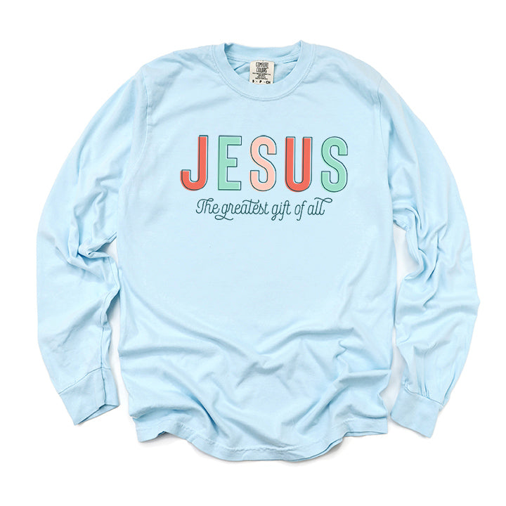 Jesus The Greatest Gift | Garment Dyed Long Sleeve