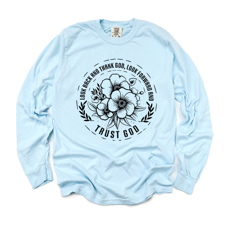 Thank God Trust God Flower | Garment Dyed Long Sleeve