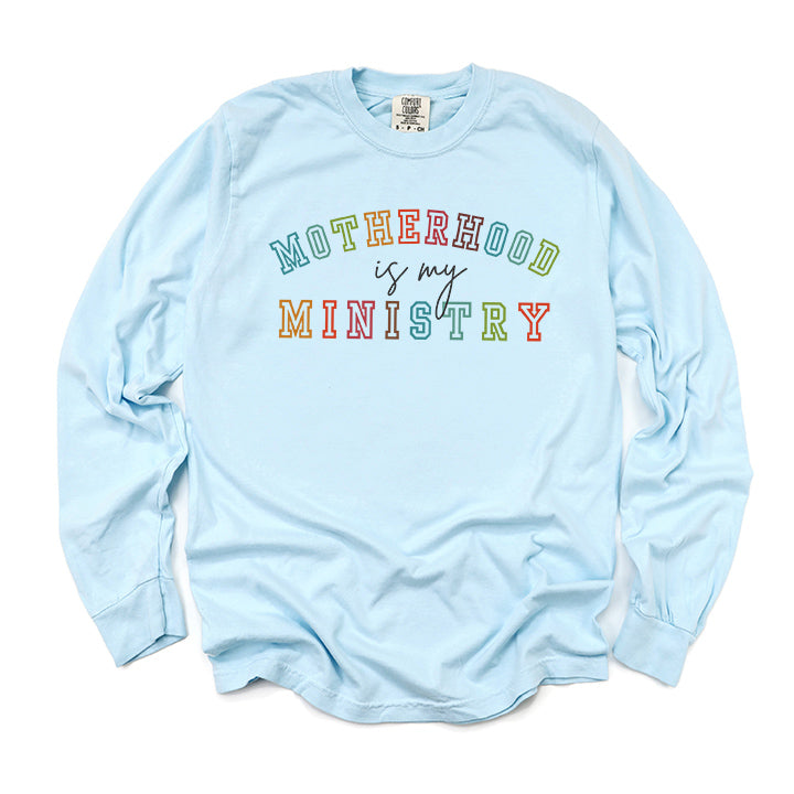 Motherhood Is My Ministry | Garment Dyed Long Sleeve