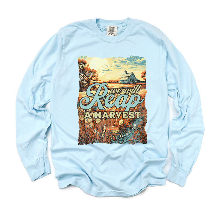 We Will Reap A Harvest | Garment Dyed Long Sleeve