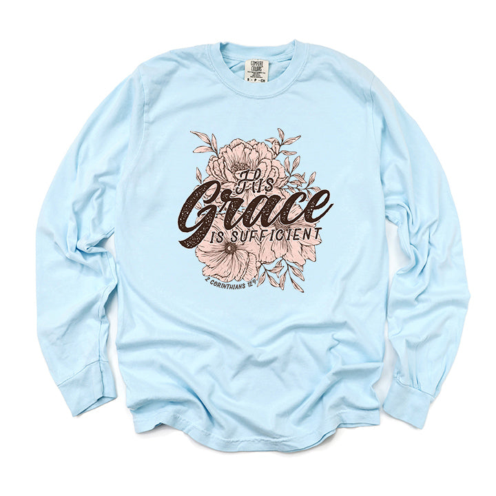 His Grace Is Sufficient | Garment Dyed Long Sleeve