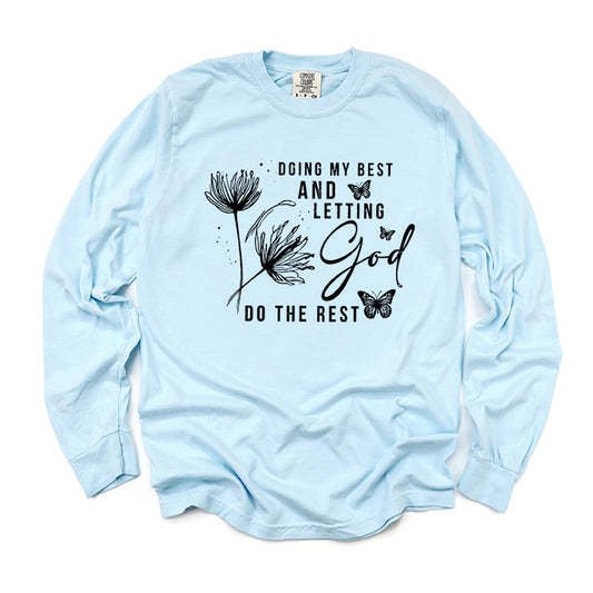 Let God Do The Rest | Garment Dyed Long Sleeve