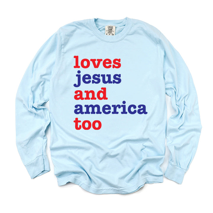 Loves Jesus And America | Garment Dyed Long Sleeve