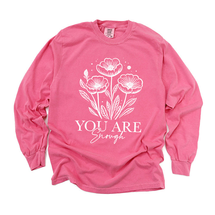 You Are Enough Floral | Garment Dyed Long Sleeve