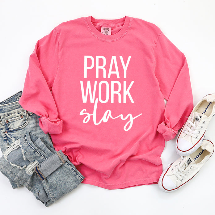 Pray Work Slay | Garment Dyed Long Sleeve