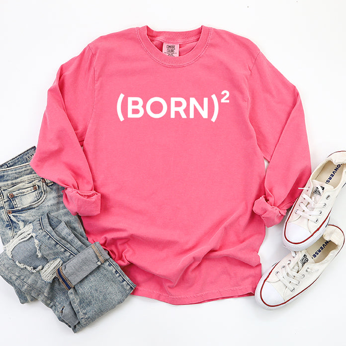 Born Again | Garment Dyed Long Sleeve