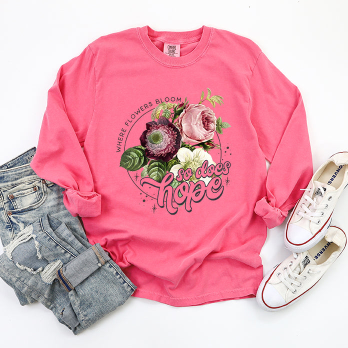 Where Flowers Bloom | Garment Dyed Long Sleeve