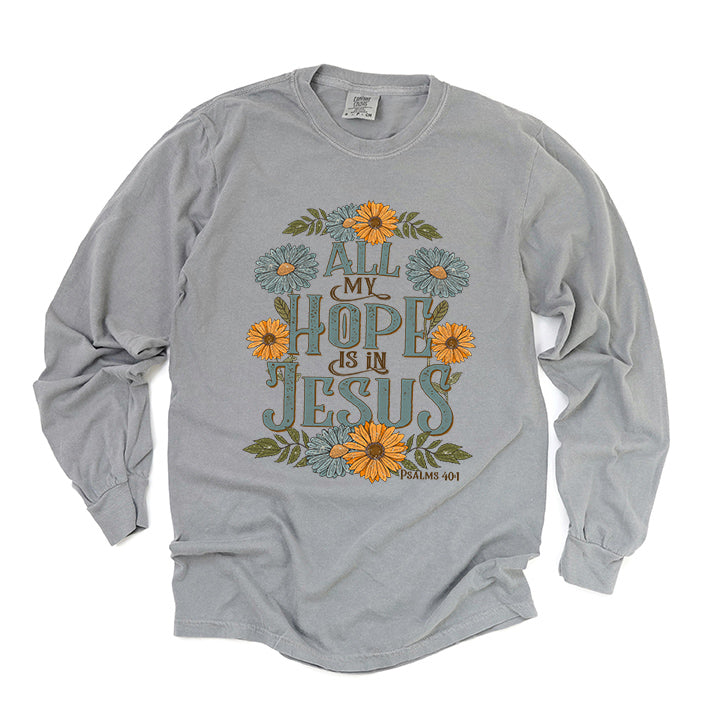 All My Hope Is In Jesus Floral | Garment Dyed Long Sleeve