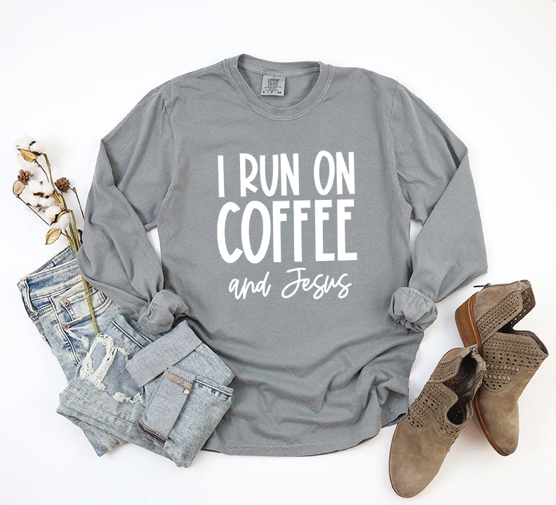 I Run On Coffee And Jesus | Garment Dyed Long Sleeve