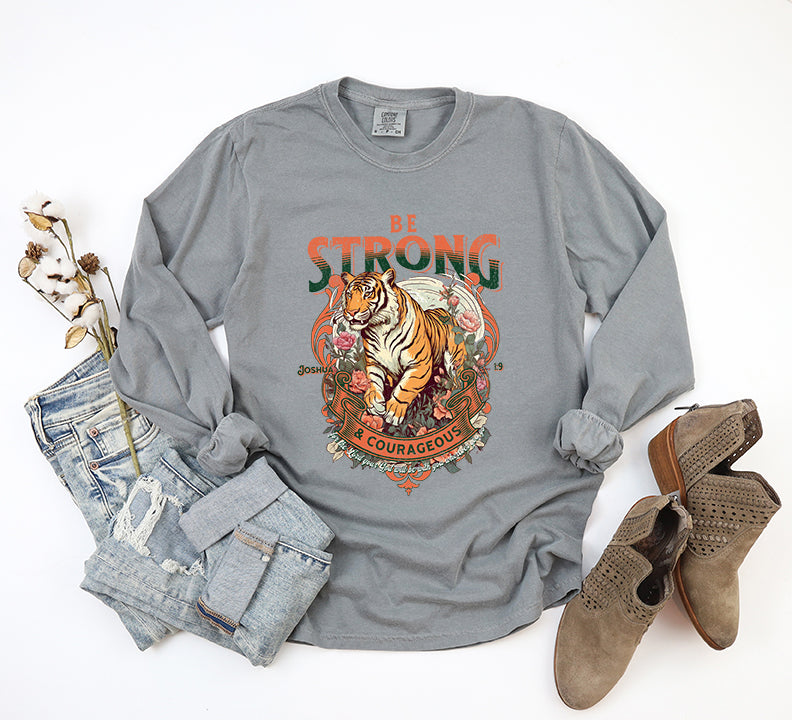 Be Strong And Courageous Tiger | Garment Dyed Long Sleeve