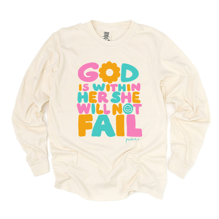 She Will Not Fail | Garment Dyed Long Sleeve