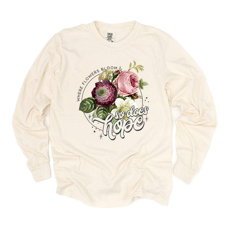 Where Flowers Bloom | Garment Dyed Long Sleeve