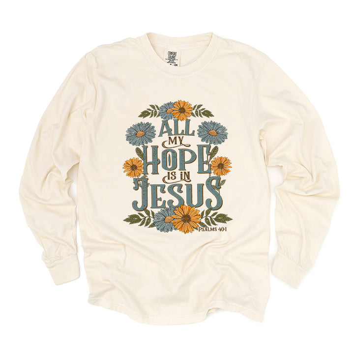 All My Hope Is In Jesus Floral | Garment Dyed Long Sleeve