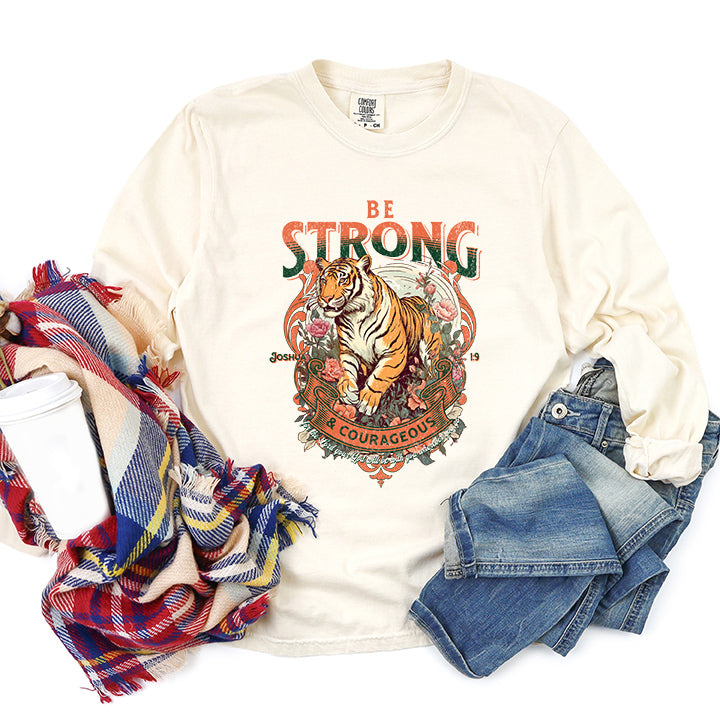 Be Strong And Courageous Tiger | Garment Dyed Long Sleeve