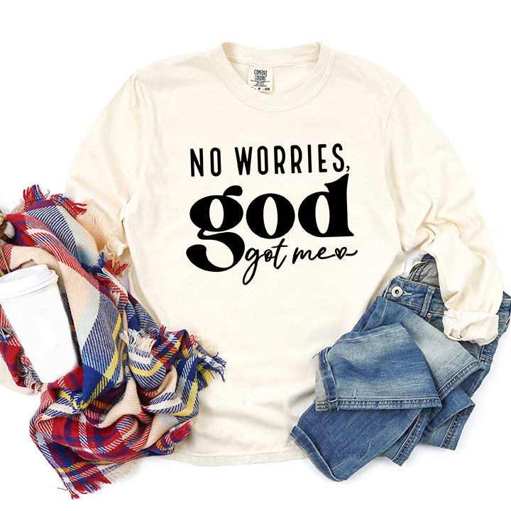 No Worries God Got Me | Garment Dyed Long Sleeve