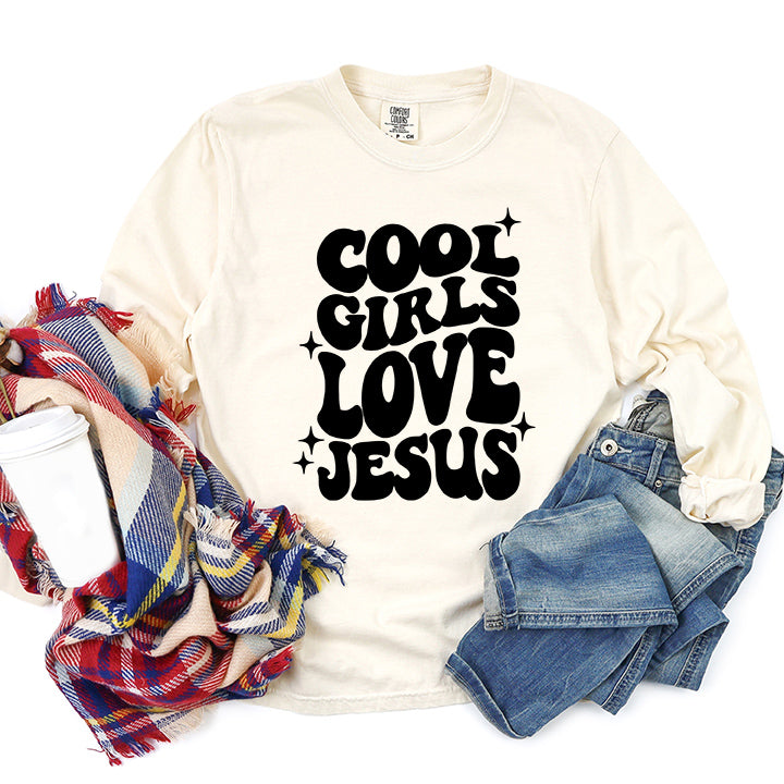 Cool Girls Love Jesus | Garment Dyed Long Sleeve