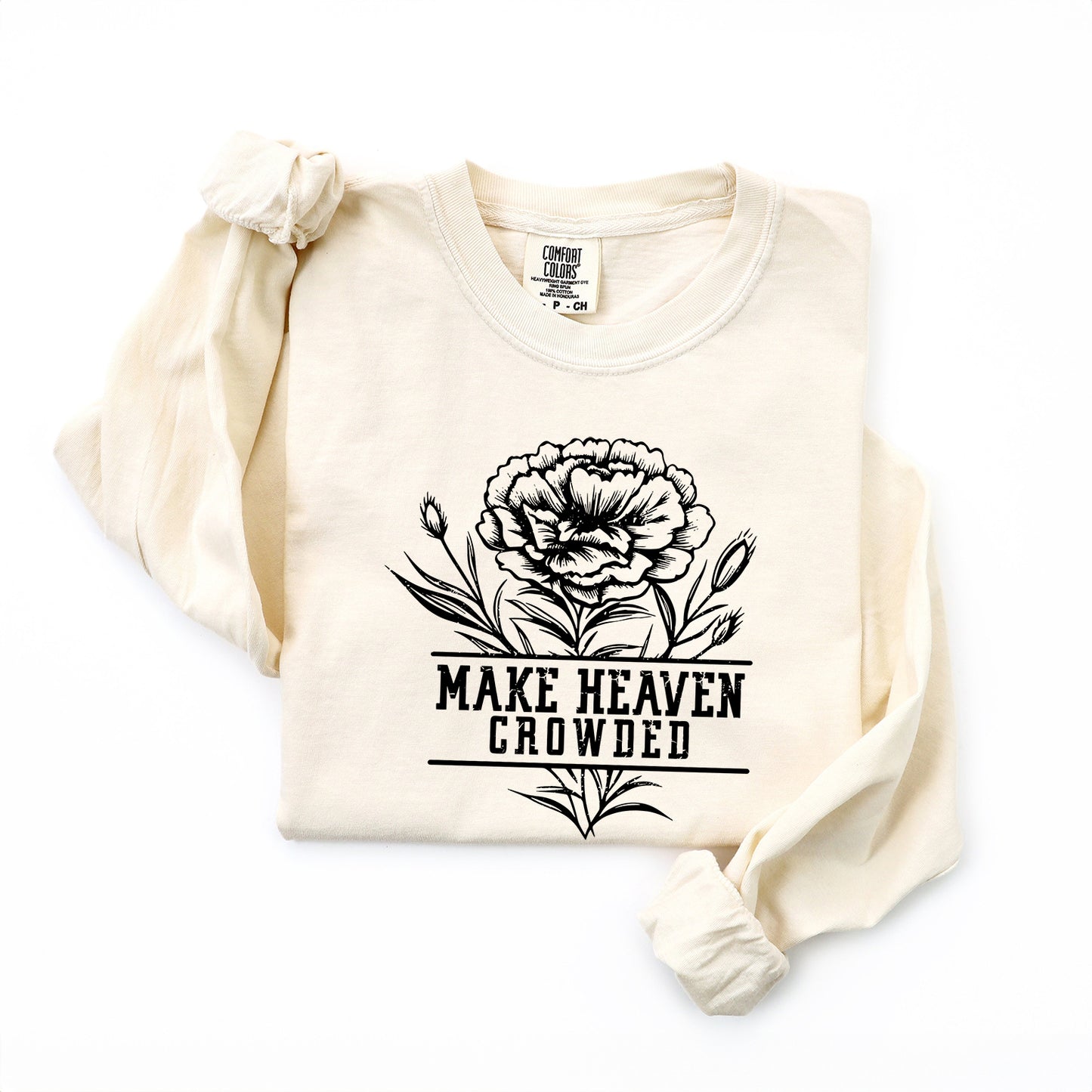 Make Heaven Crowded Flower | Garment Dyed Long Sleeve