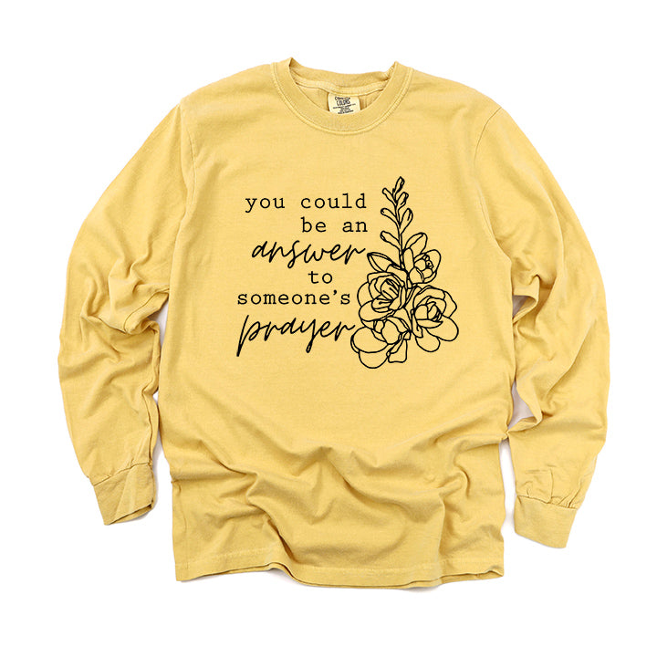 Answer To Someone's Prayer | Garment Dyed Long Sleeve