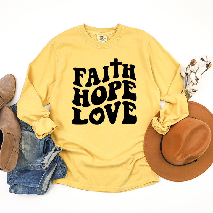 Faith Hope Love | Garment Dyed Long Sleeve