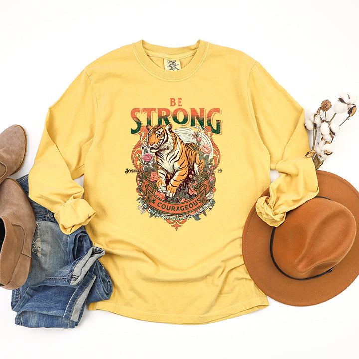 Be Strong And Courageous Tiger | Garment Dyed Long Sleeve