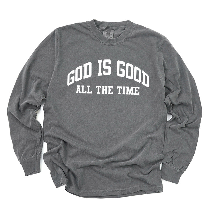 God Is Good All The Time | Garment Dyed Long Sleeve