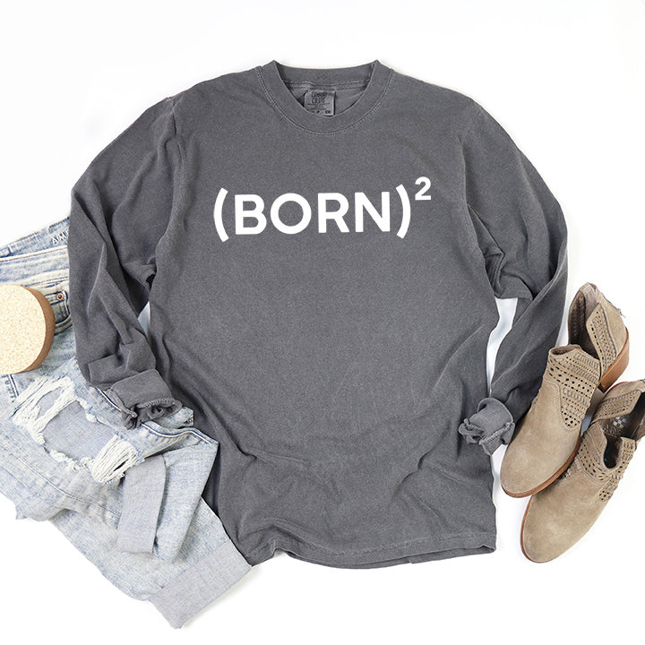 Born Again | Garment Dyed Long Sleeve